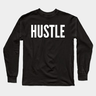 Hustle Long Sleeve T-Shirt